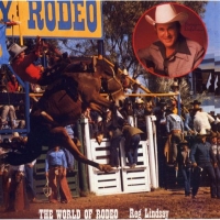 Reg Lindsay - The World Of Rodeo